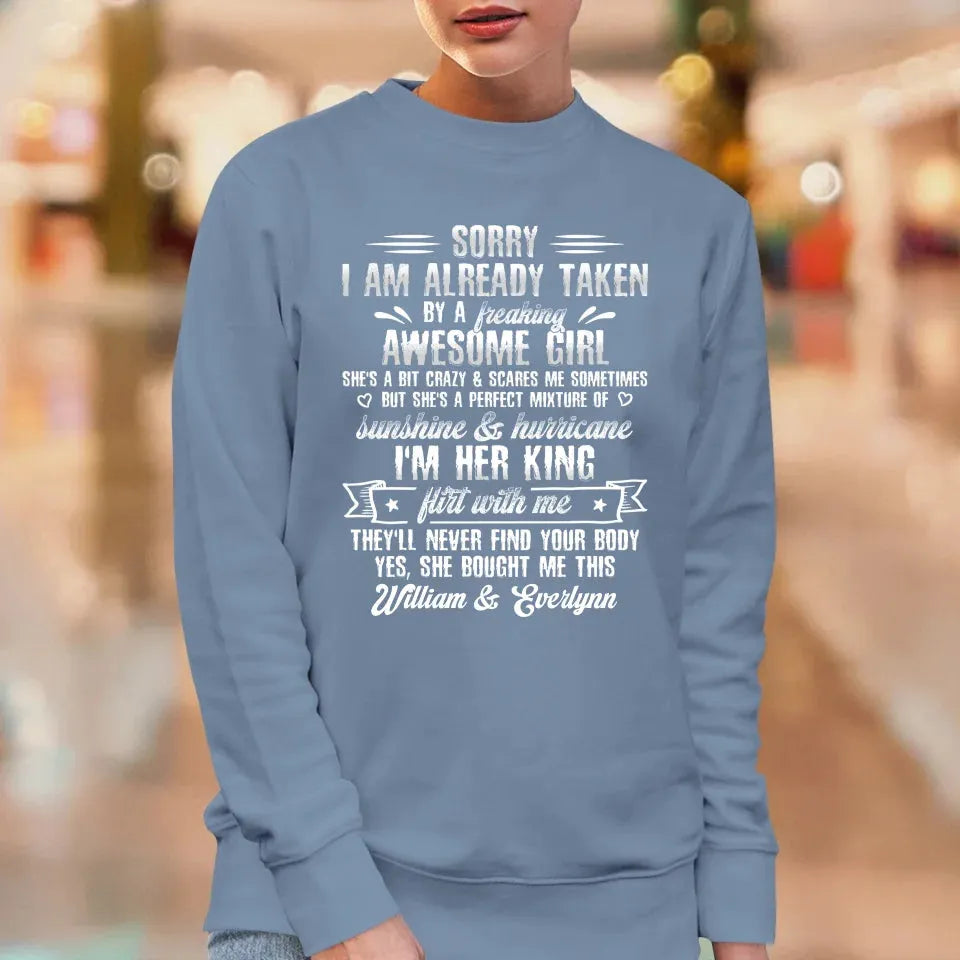 Sorry, I'm Taken. My Amazing Girlfriend Might Be A Little Crazy - Personalized Gifts For Him - Unisex T-Shirt