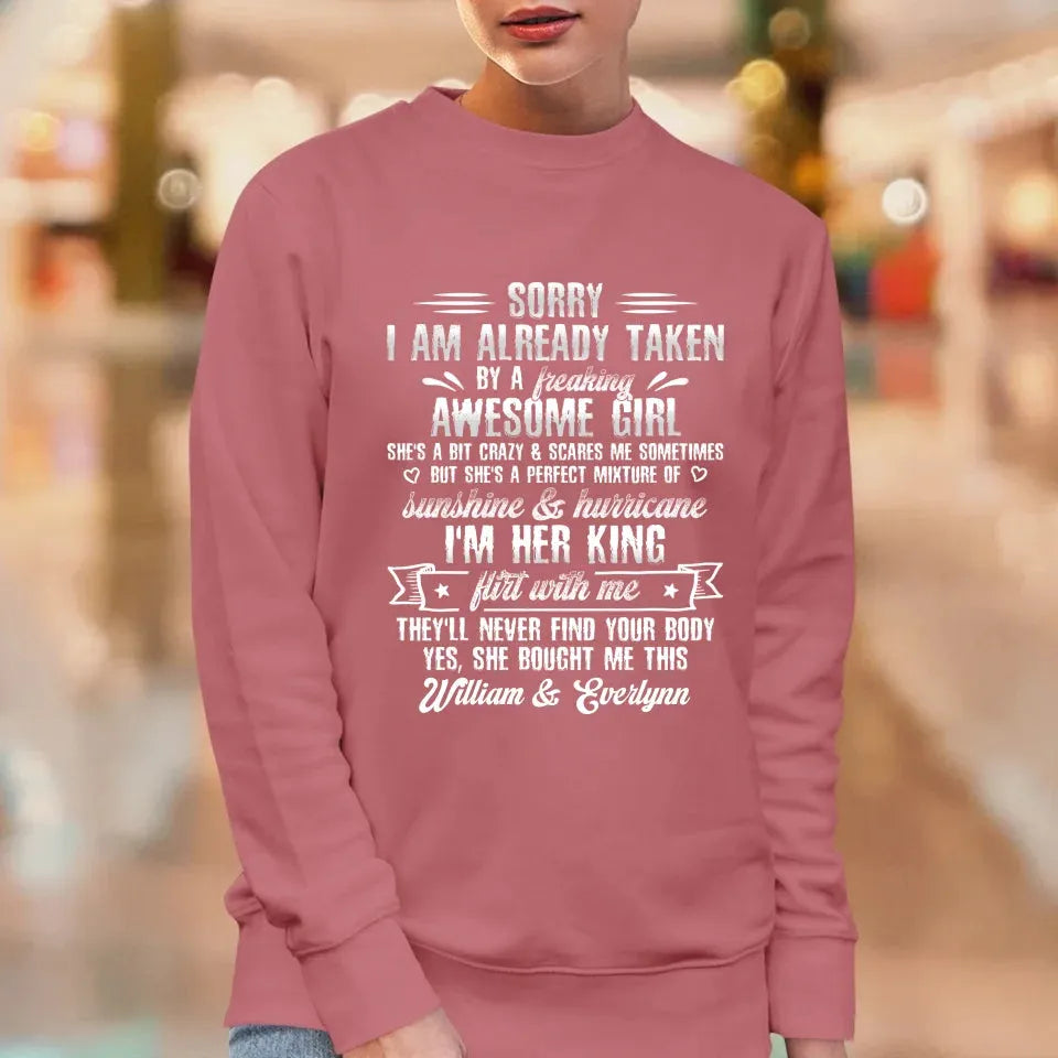 Sorry, I'm Taken. My Amazing Girlfriend Might Be A Little Crazy - Personalized Gifts For Him - Unisex T-Shirt