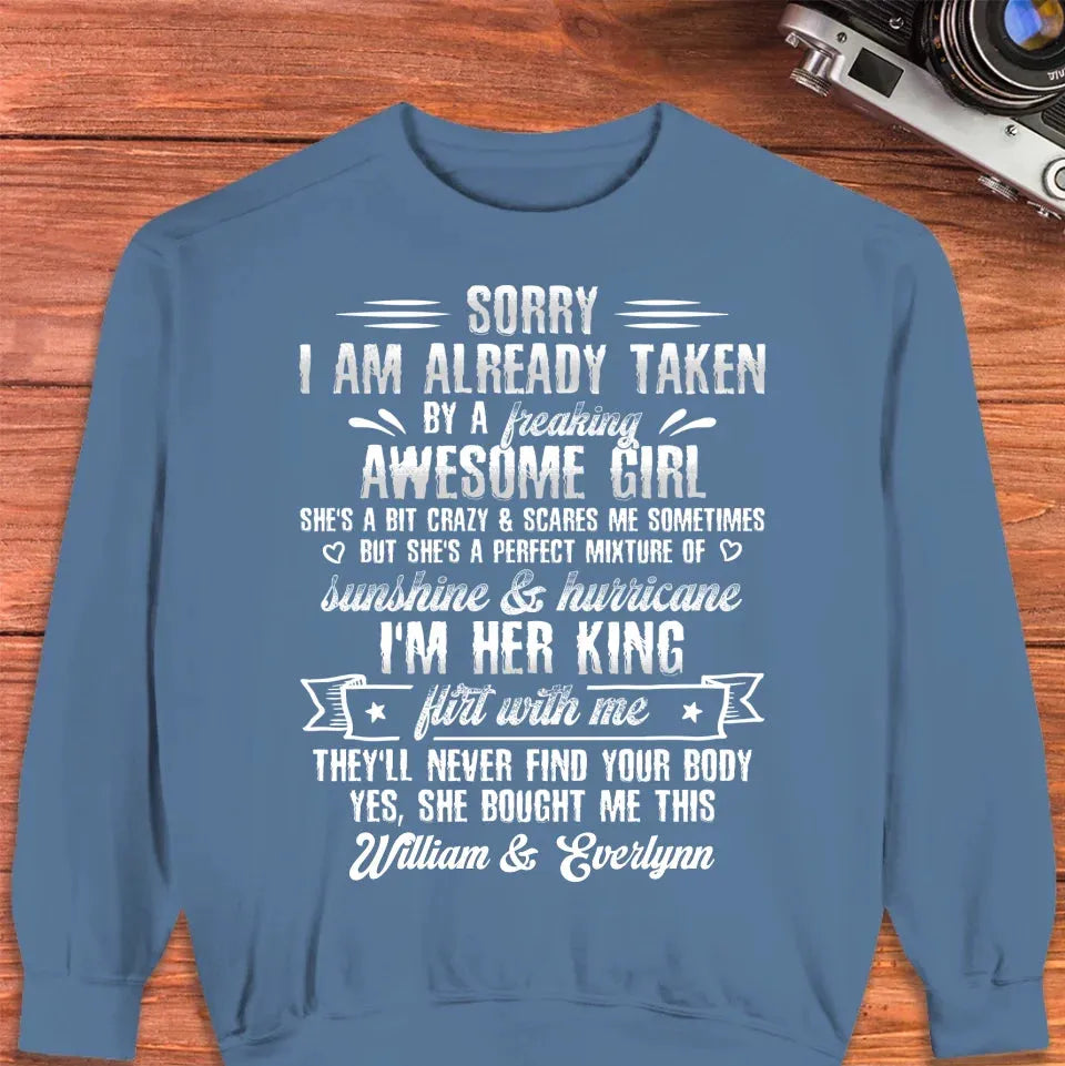 Sorry, I'm Taken. My Amazing Girlfriend Might Be A Little Crazy - Personalized Gifts For Him - Unisex T-Shirt