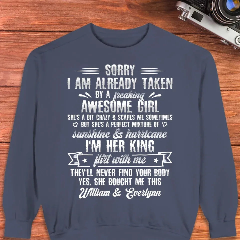 Sorry, I'm Taken. My Amazing Girlfriend Might Be A Little Crazy - Personalized Gifts For Him - Unisex T-Shirt