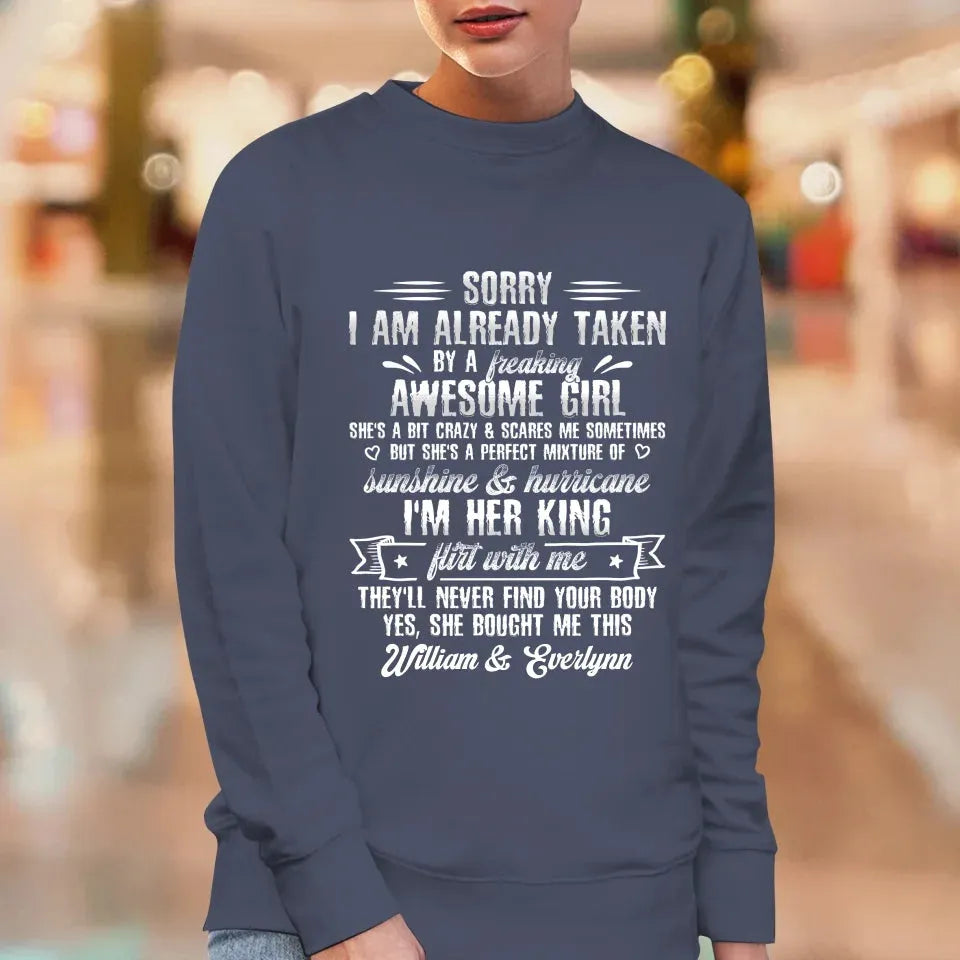 Sorry, I'm Taken. My Amazing Girlfriend Might Be A Little Crazy - Personalized Gifts For Him - Unisex T-Shirt