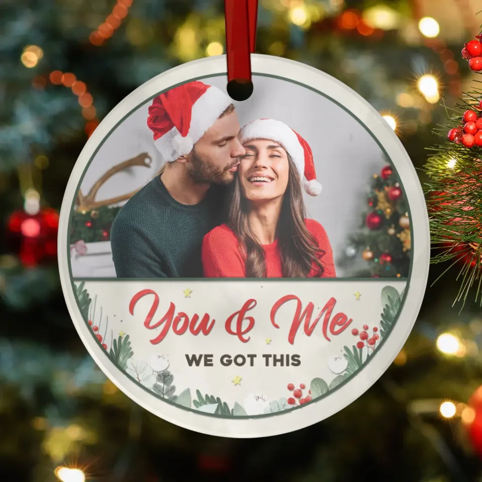 You & Me, We Got This - Custom Photo - Personalized Gifts For Couples - Ceramic Ornament