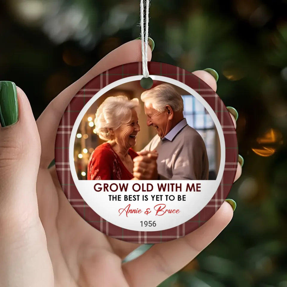 Grow Old With Me - Custom Photo - Personalized Gift For Couples - Ceramic Ornament