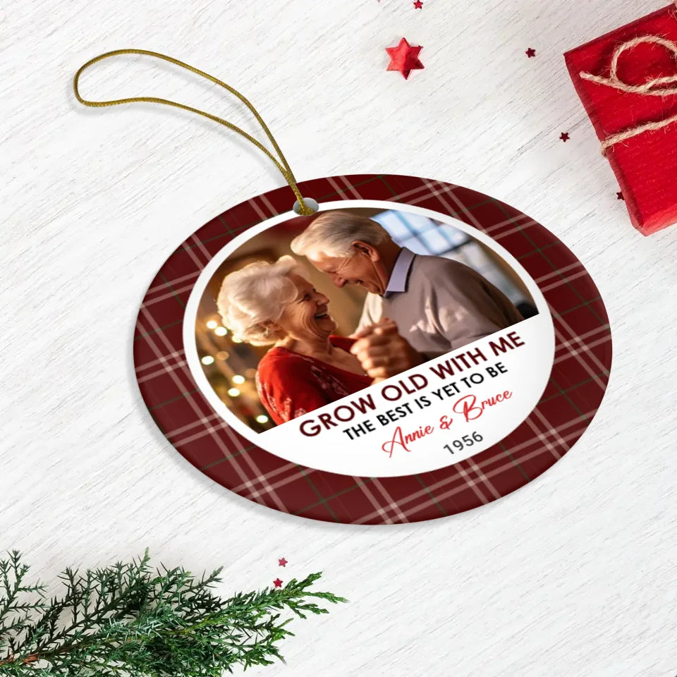 Grow Old With Me - Custom Photo - Personalized Gift For Couples - Ceramic Ornament