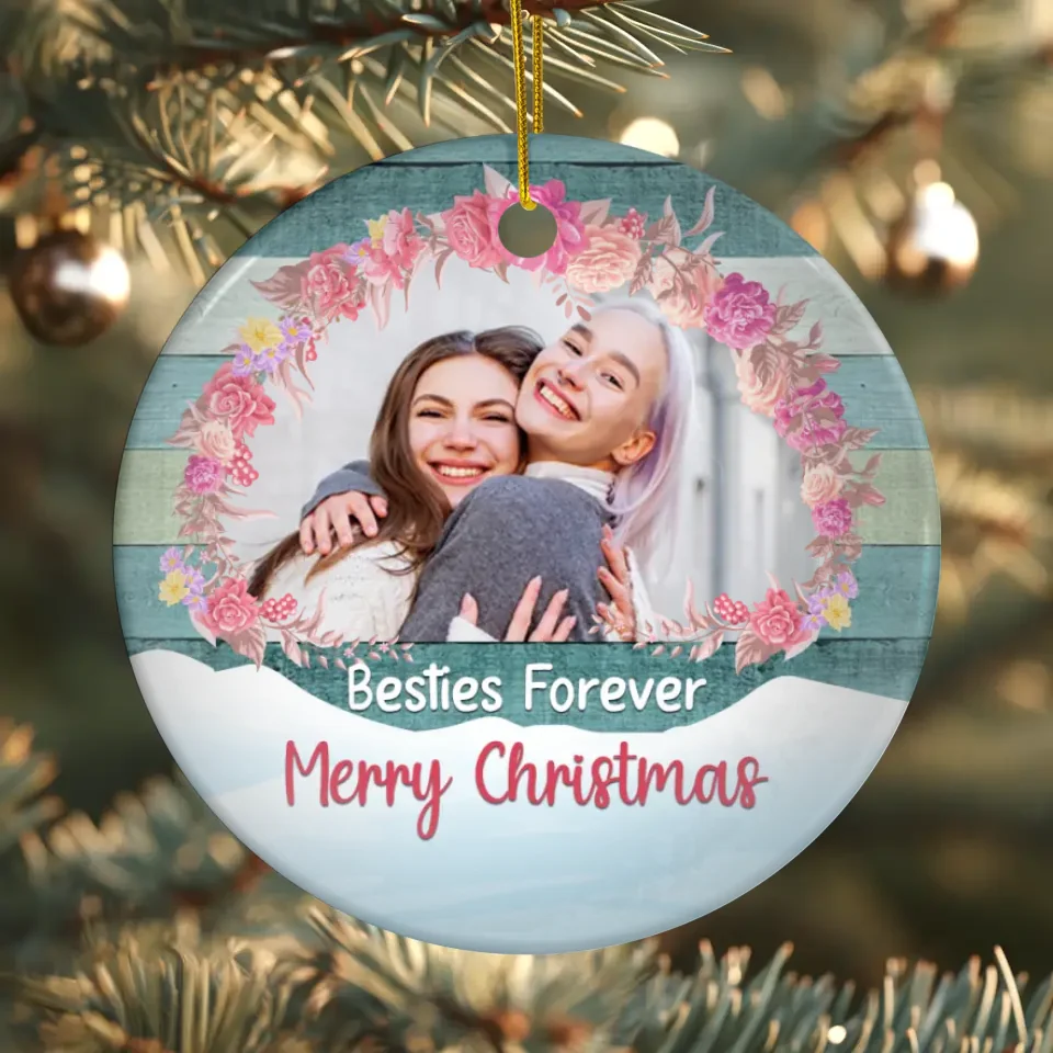 Bestie Forever - Custom Photo - Personalized Gifts For Bestie - Ceramic Ornament