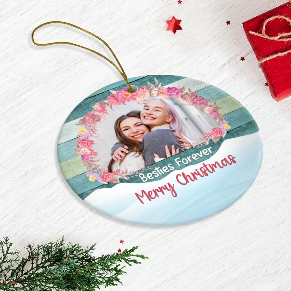 Bestie Forever - Custom Photo - Personalized Gifts For Bestie - Ceramic Ornament