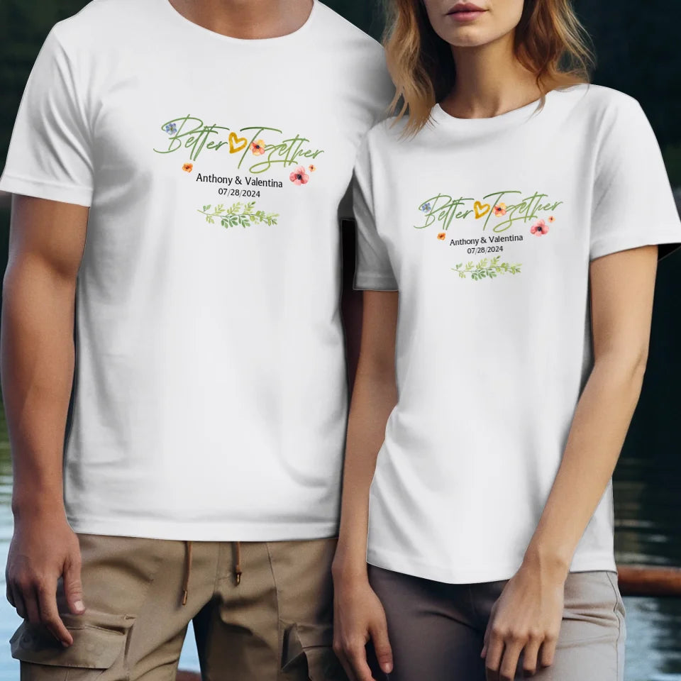 Better Together Valentine With Flowers Background - Personalized Gifts For Couples - Unisex T-Shirt