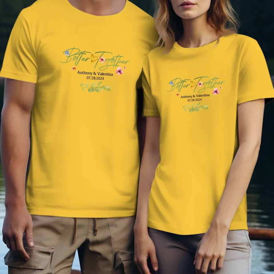 Better Together Valentine With Flowers Background - Personalized Gifts For Couples - Unisex T-Shirt