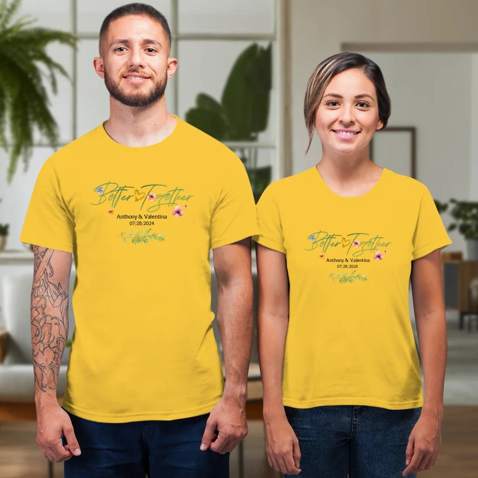 Better Together Valentine With Flowers Background - Personalized Gifts For Couples - Unisex T-Shirt