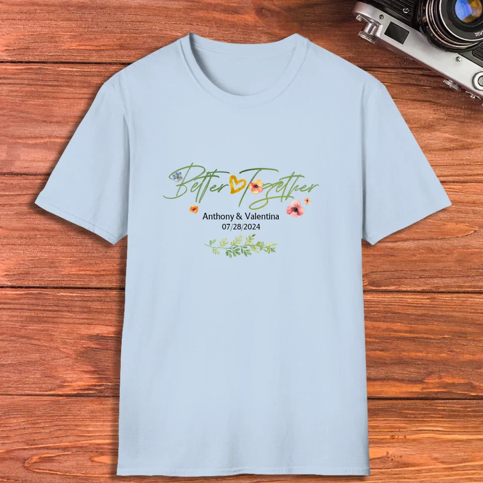 Better Together Valentine With Flowers Background - Personalized Gifts For Couples - Unisex T-Shirt