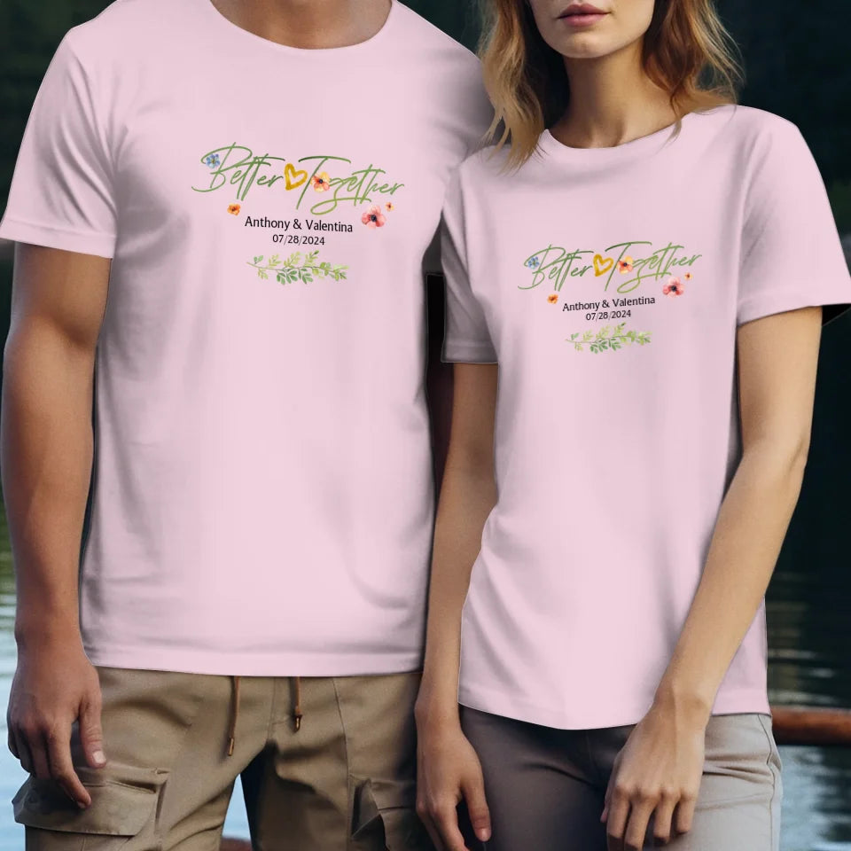 Better Together Valentine With Flowers Background - Personalized Gifts For Couples - Unisex T-Shirt