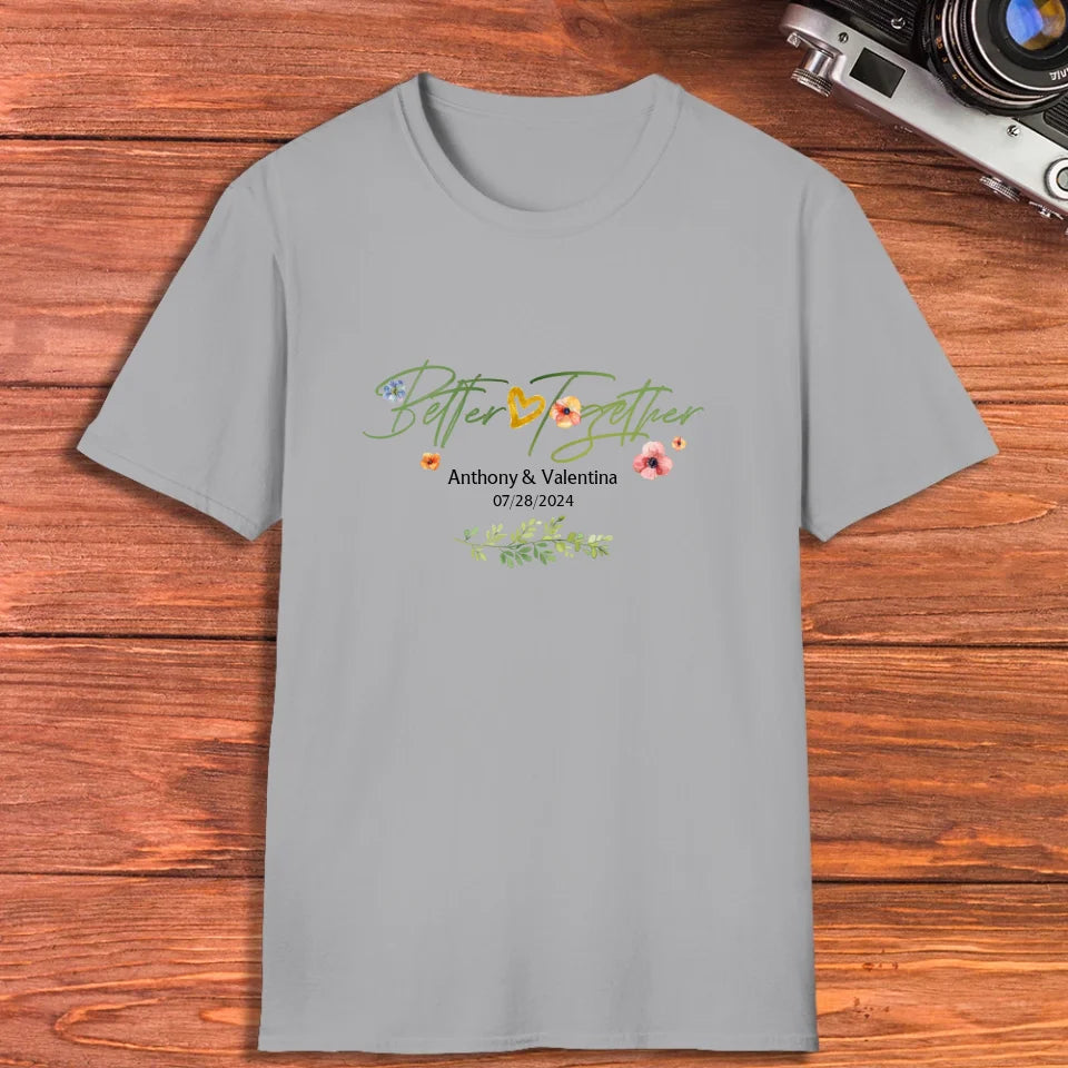 Better Together Valentine With Flowers Background - Personalized Gifts For Couples - Unisex T-Shirt