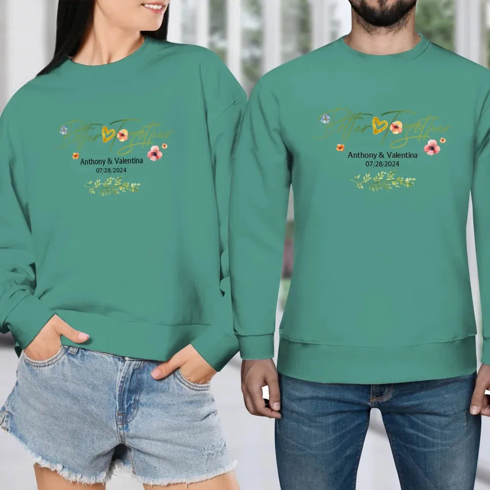 Better Together Valentine With Flowers Background - Personalized Gifts For Couples - Unisex Sweater