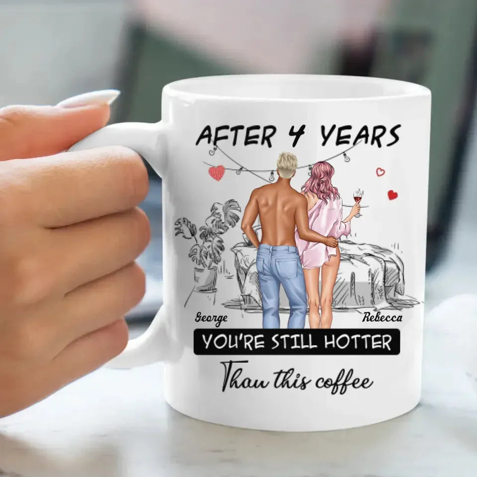 You're Still Hotter Than This Coffee Sketch Art - Personalized Gifts For Couples - Mug