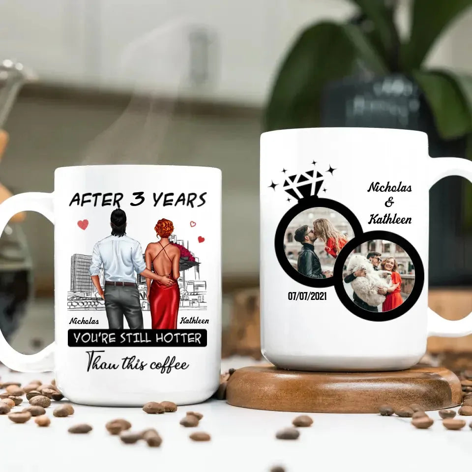 You're Still Hotter Than This Coffee - Personalized Gifts For Couples - Mug