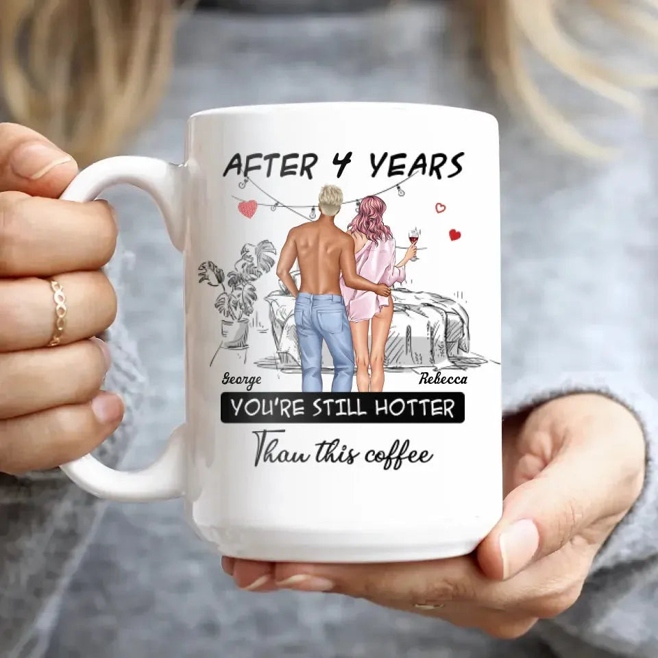 You're Still Hotter Than This Coffee Sketch Art - Personalized Gifts For Couples - Mug