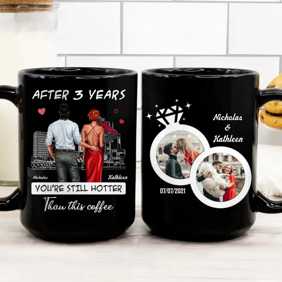 You're Still Hotter Than This Coffee - Personalized Gifts For Couples - Mug