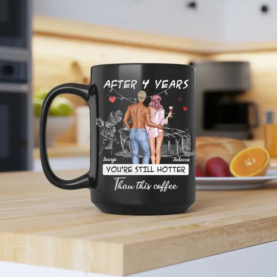 You're Still Hotter Than This Coffee Sketch Art - Personalized Gifts For Couples - Mug