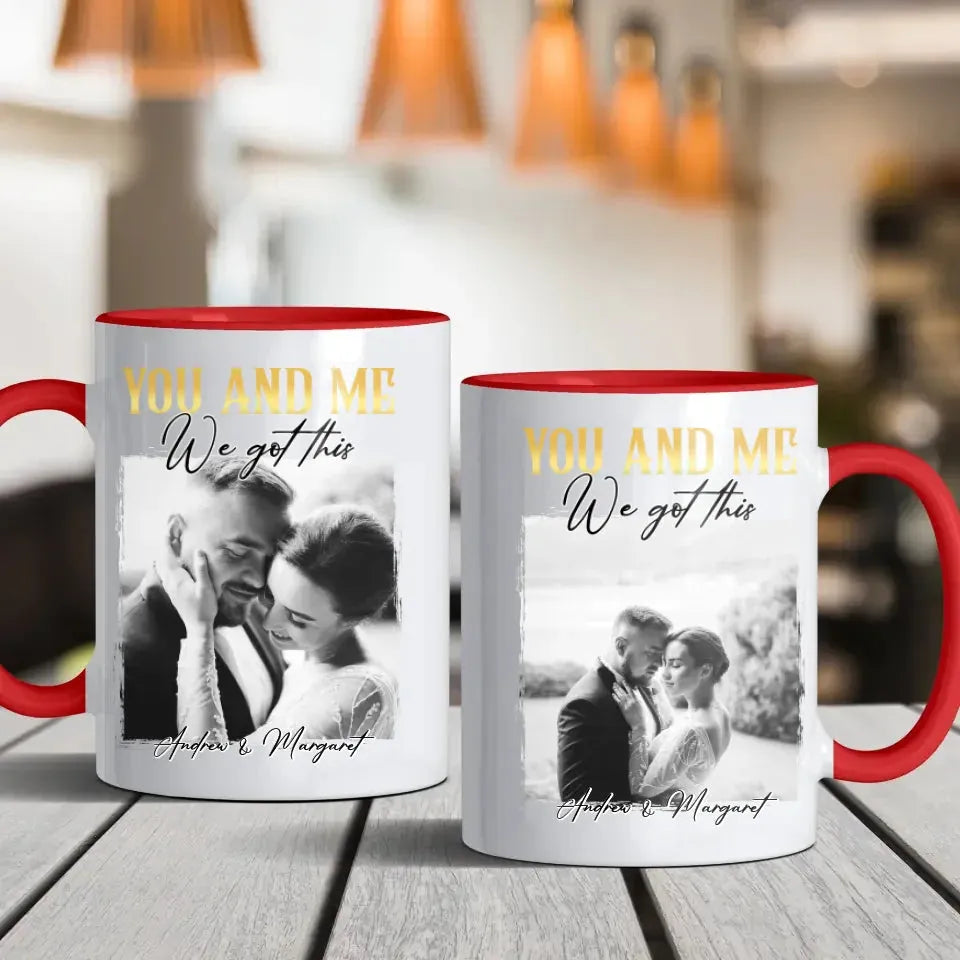 You And Me We Got This - Personalized Gifts For Couples - Mug