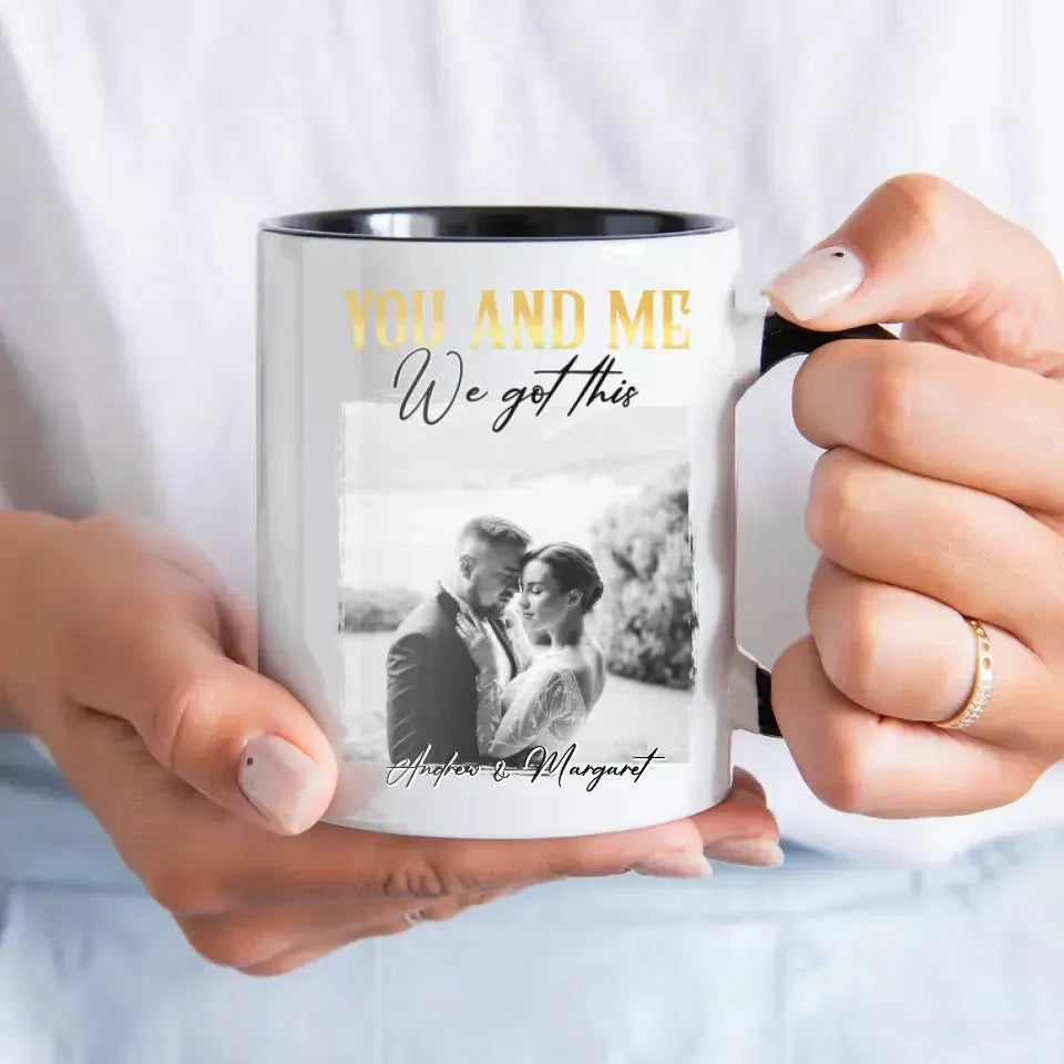 You And Me We Got This - Personalized Gifts For Couples - Mug