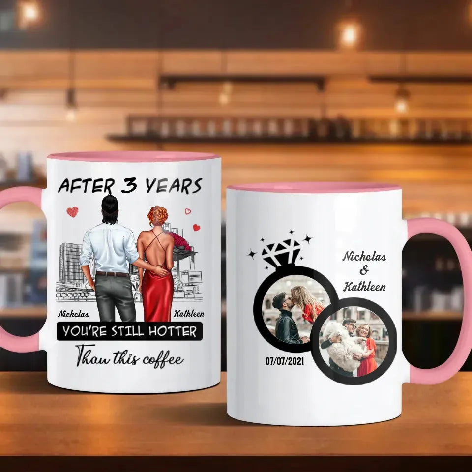 You're Still Hotter Than This Coffee - Personalized Gifts For Couples - Mug