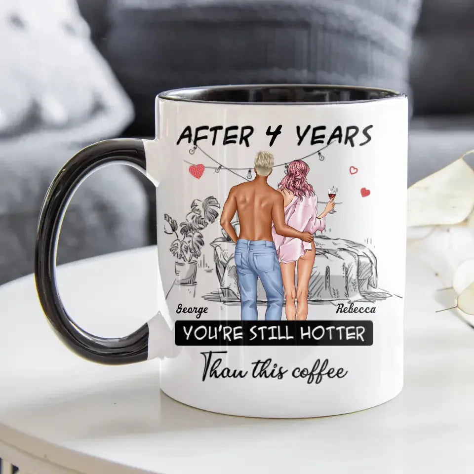 You're Still Hotter Than This Coffee Sketch Art - Personalized Gifts For Couples - Mug