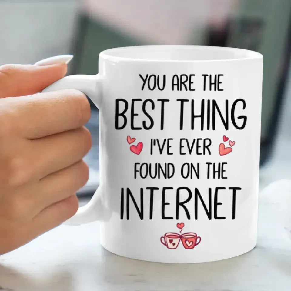 Discovered True Love Online: You, My Best Internet Find! - Personalized Gifts For Couples - Mug