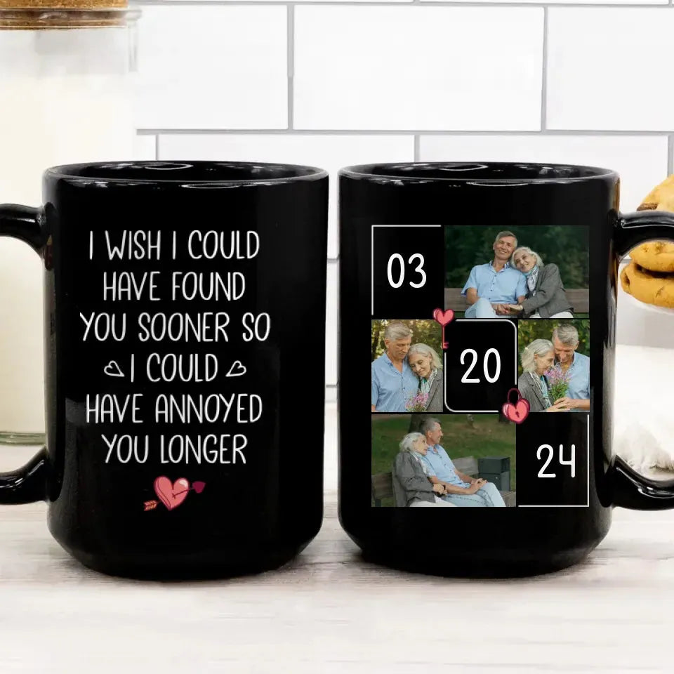 Regret Not Finding You Earlier To Annoy You Longer - Personalized Gifts For Couples - Mug