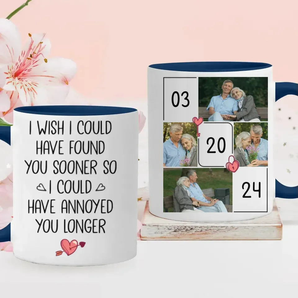 Regret Not Finding You Earlier To Annoy You Longer - Personalized Gifts For Couples - Mug