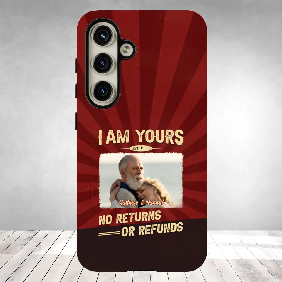 I Am Yours No Returns Or Refunds - Personalized Gifts for Couples - Samsung Tough Phone Case