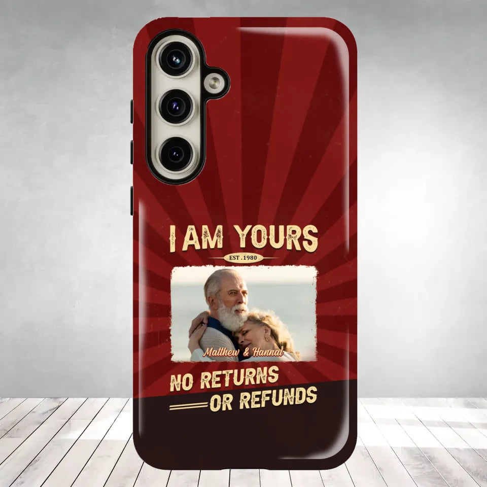 I Am Yours No Returns Or Refunds - Personalized Gifts for Couples - Samsung Tough Phone Case