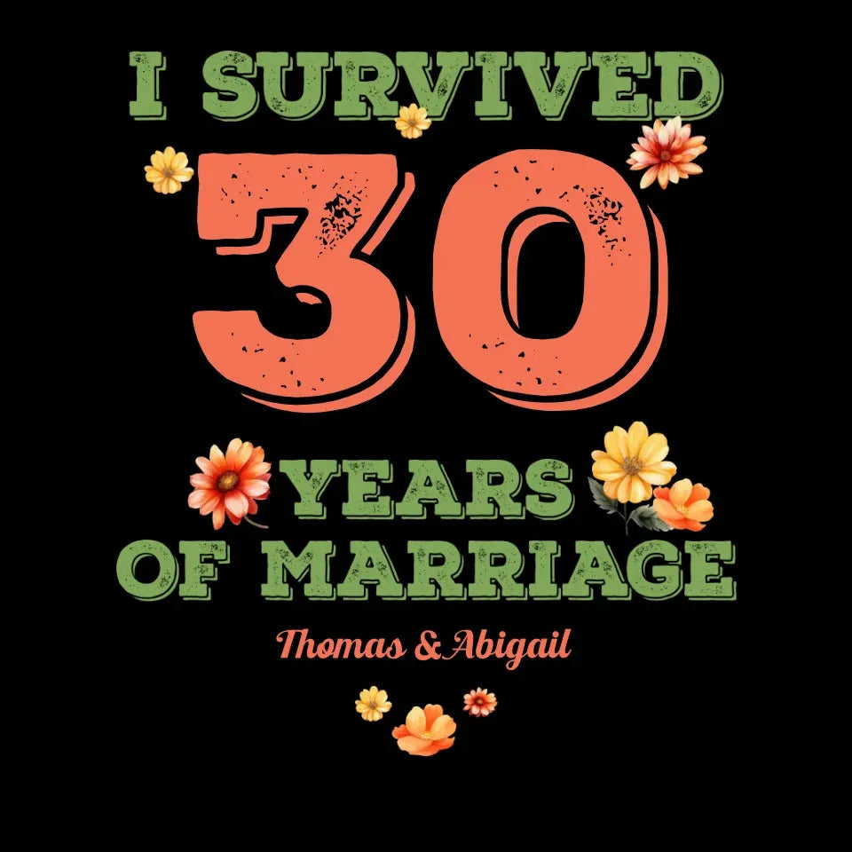 I Survived Years Of Marriage Retro Flowers - Personalized Gifts For Couples - Unisex T-Shirt