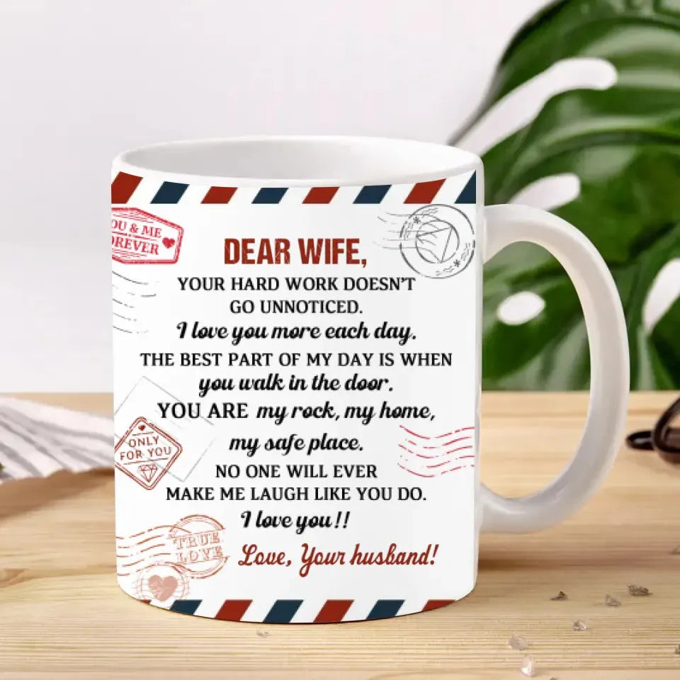 Dear Wife, Your Hard Work Doesn't Go Unnoticed - Personalized Gifts For Couples - Mug