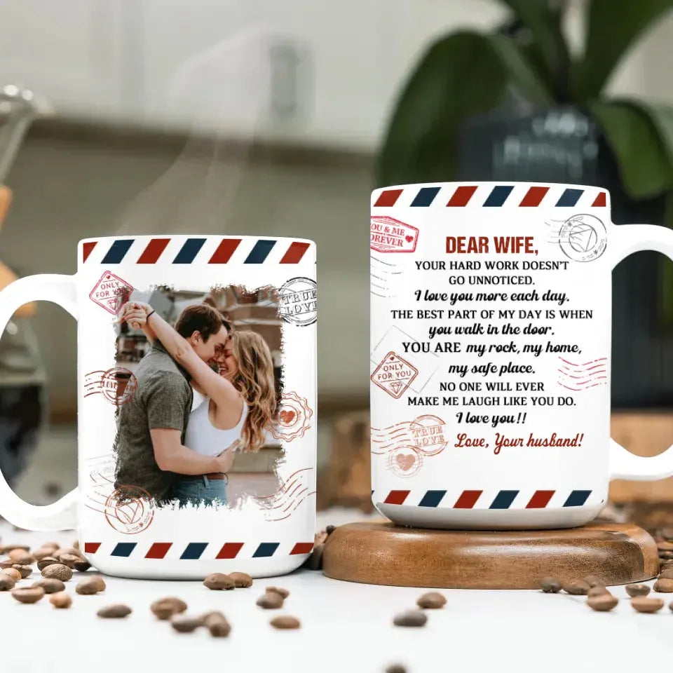 Dear Wife, Your Hard Work Doesn't Go Unnoticed - Personalized Gifts For Couples - Mug