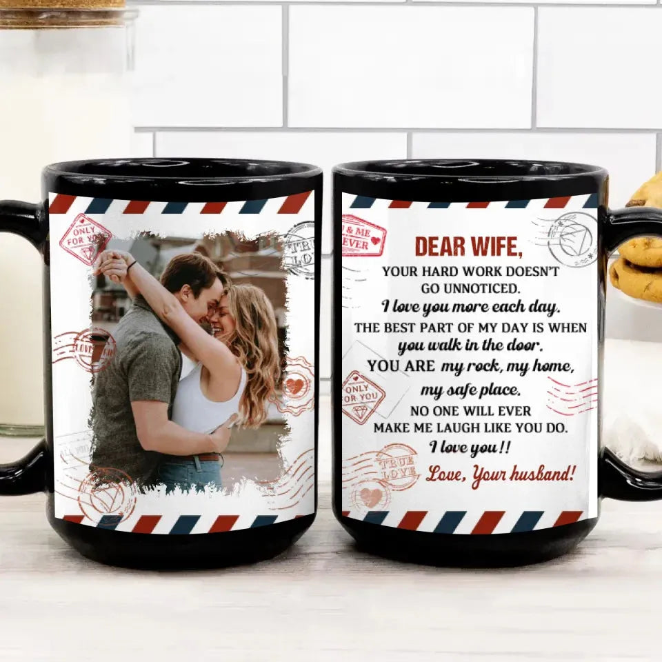 Dear Wife, Your Hard Work Doesn't Go Unnoticed - Personalized Gifts For Couples - Mug