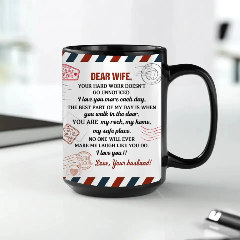 Dear Wife, Your Hard Work Doesn't Go Unnoticed - Personalized Gifts For Couples - Mug