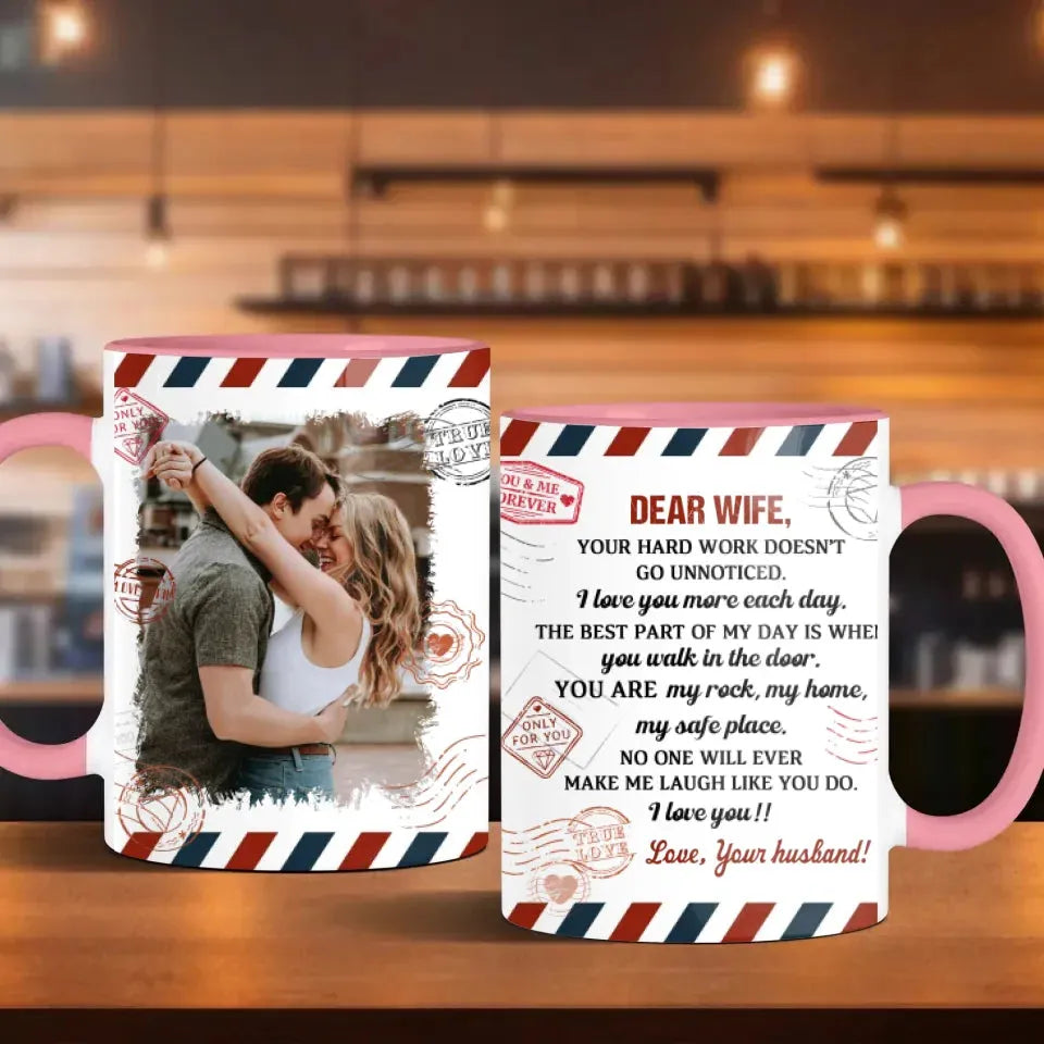 Dear Wife, Your Hard Work Doesn't Go Unnoticed - Personalized Gifts For Couples - Mug