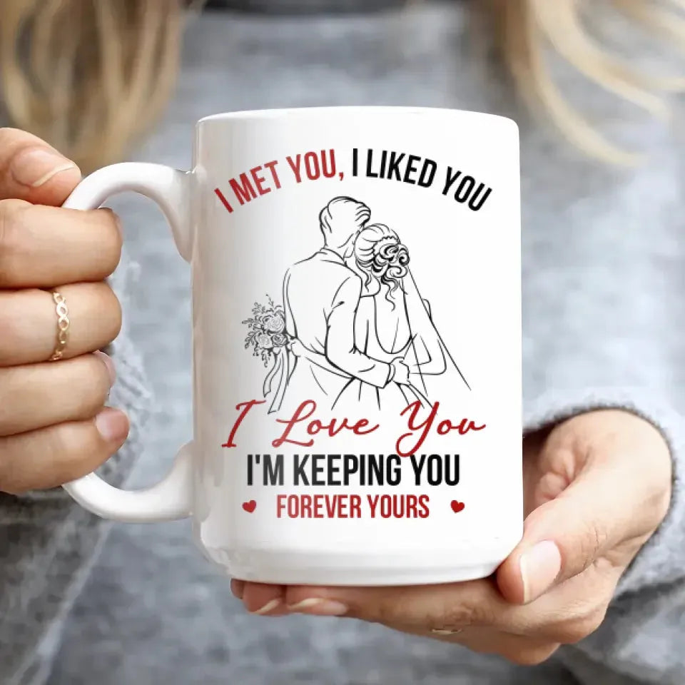 I Love You I'm Keeping You - Personalized Gifts For Couples - Mug