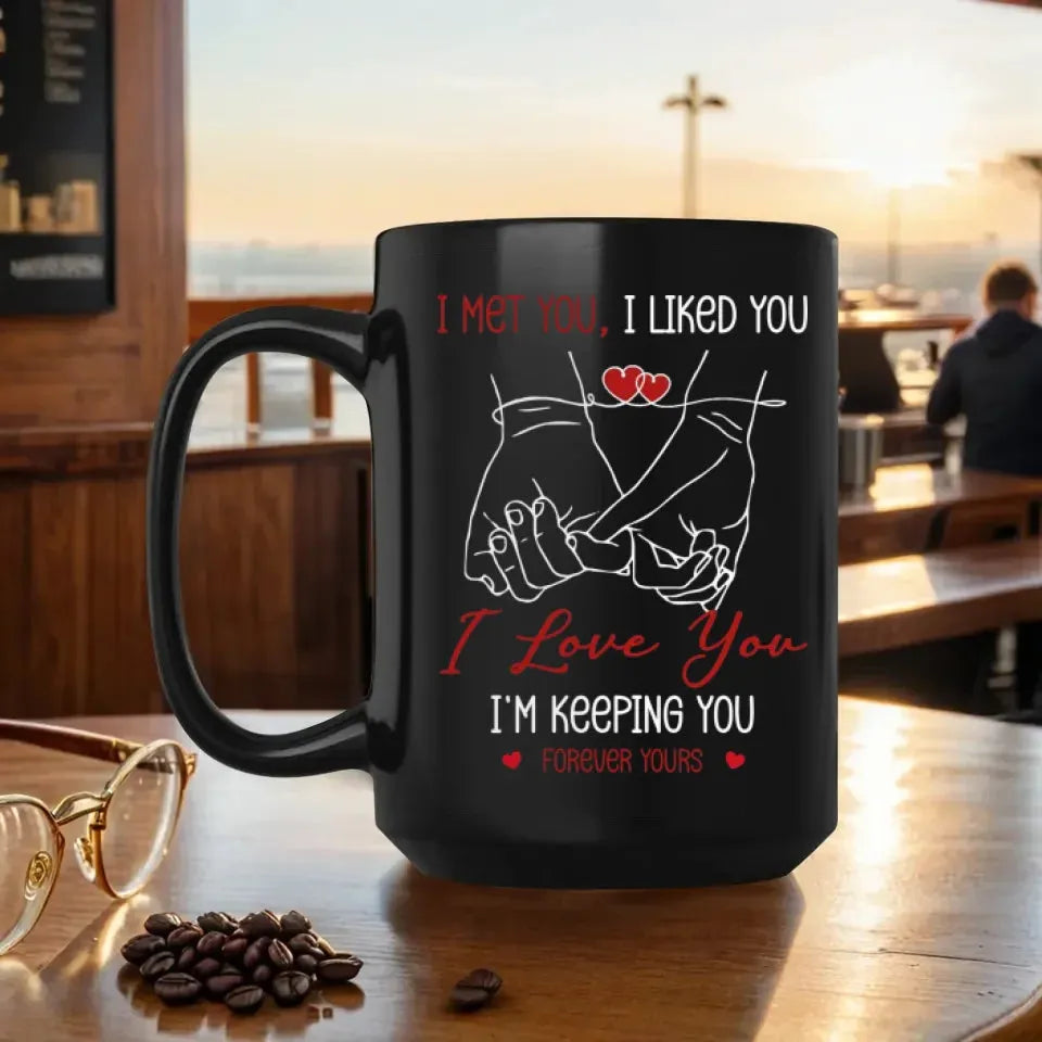 I Met You, I Liked You, Pinky Promise Sketch Style - Personalized Gifts For Couples - Mug