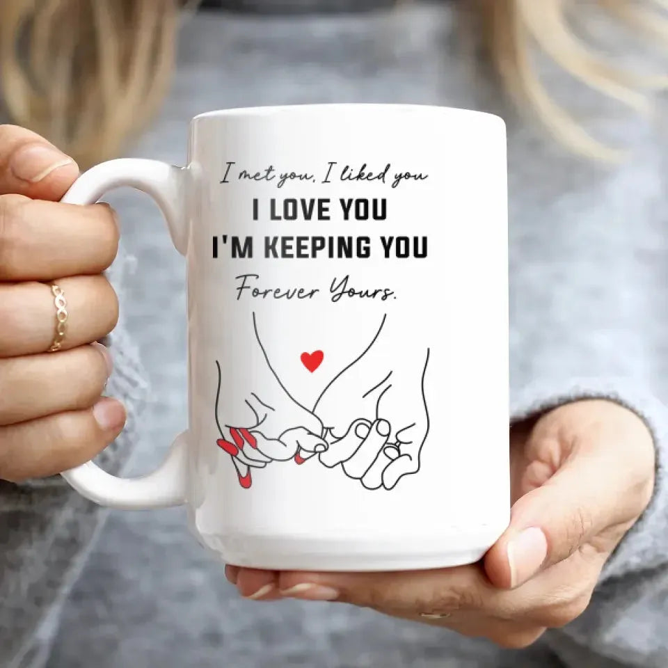 Found You, Chose You, Love Forever - Personalized Gifts For Couples - Mug