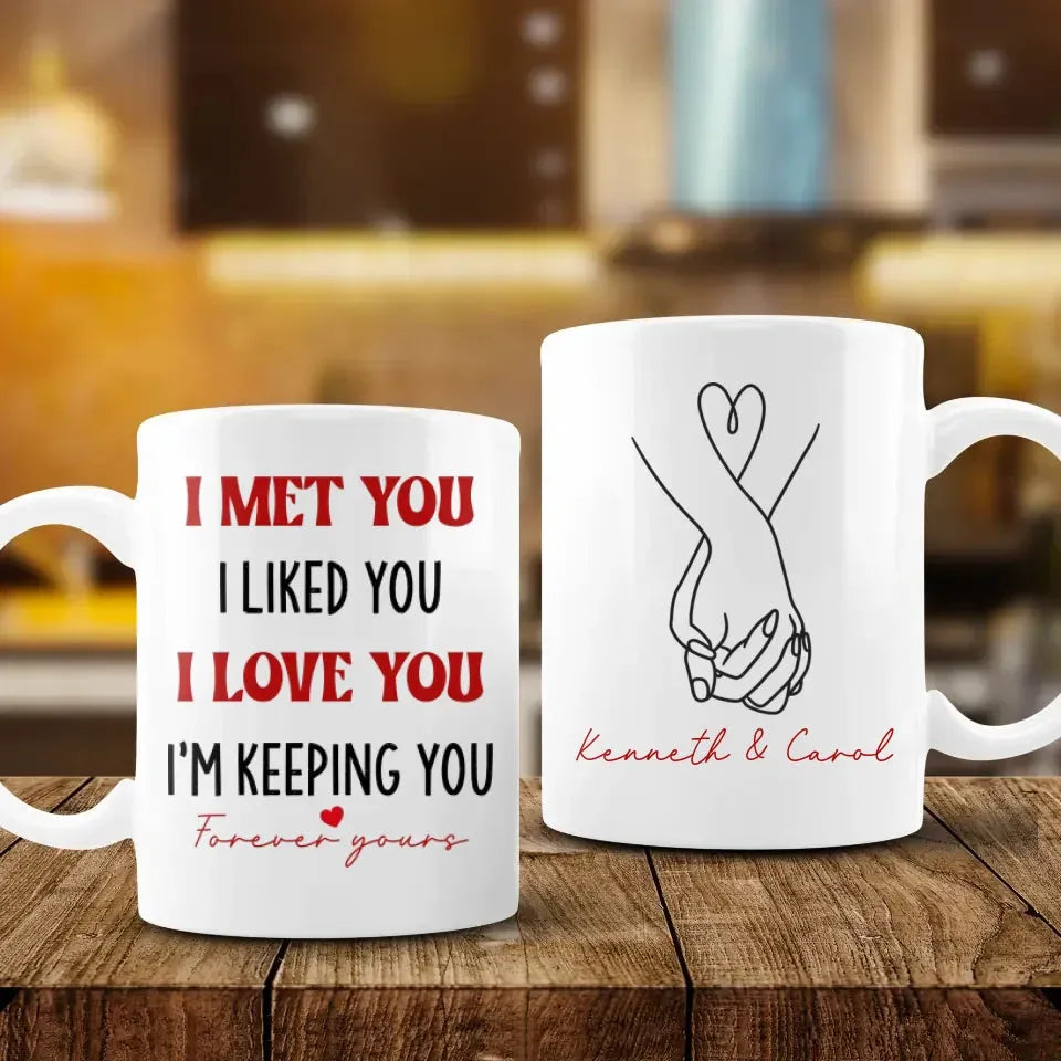 I Met You, I Liked You, Hand Holding Sketch Style - Personalized Gifts For Couples - Mug