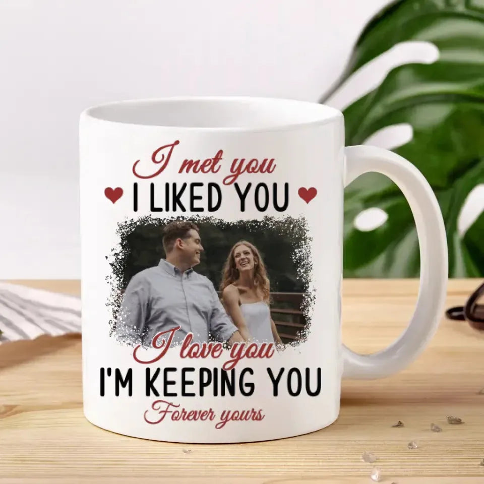 Forever Yours: From The Moment I Met And Loved You - Personalized Gifts For Couples - Mug