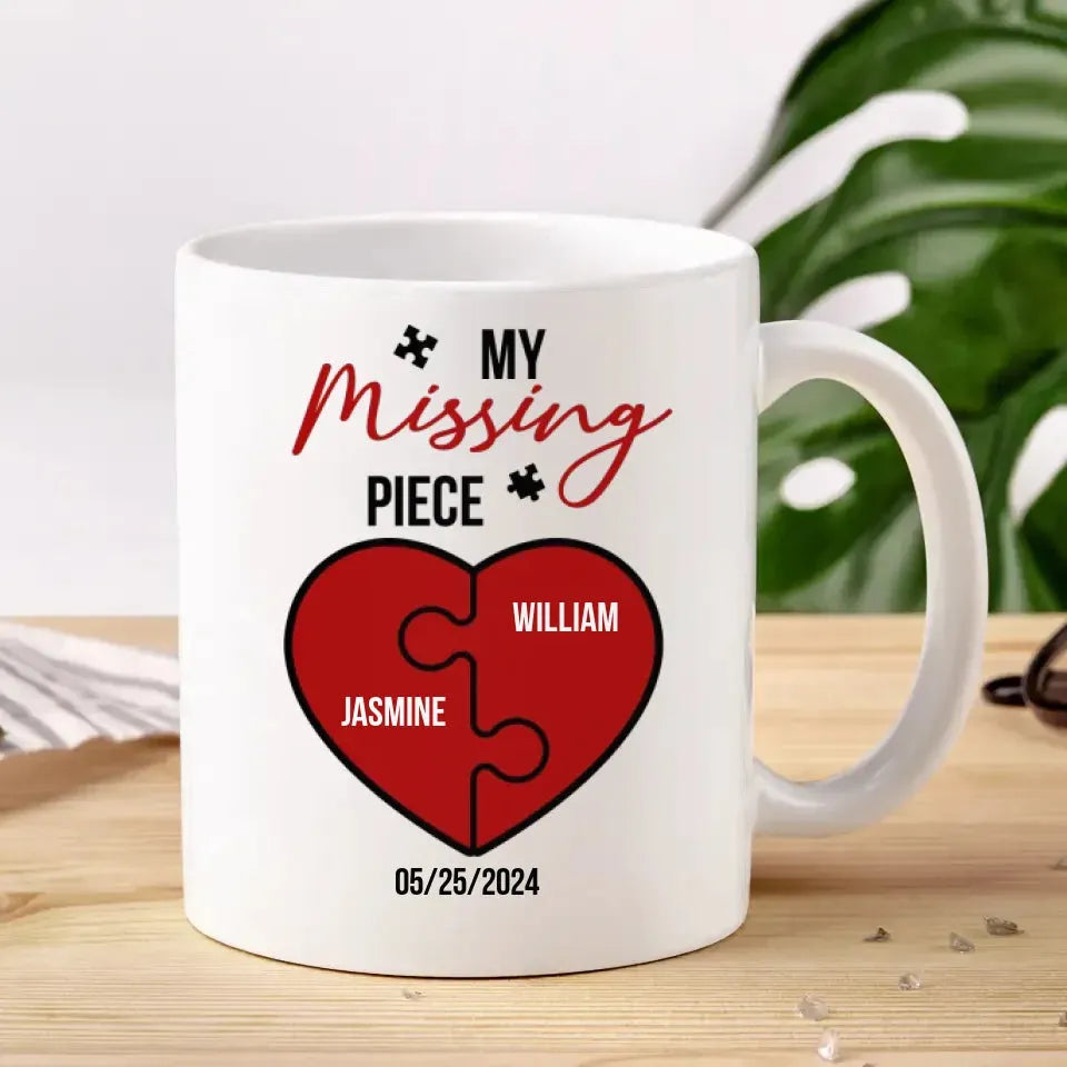 I Met You, I Liked You, My Missing Piece - Personalized Gifts For Couples - Mug