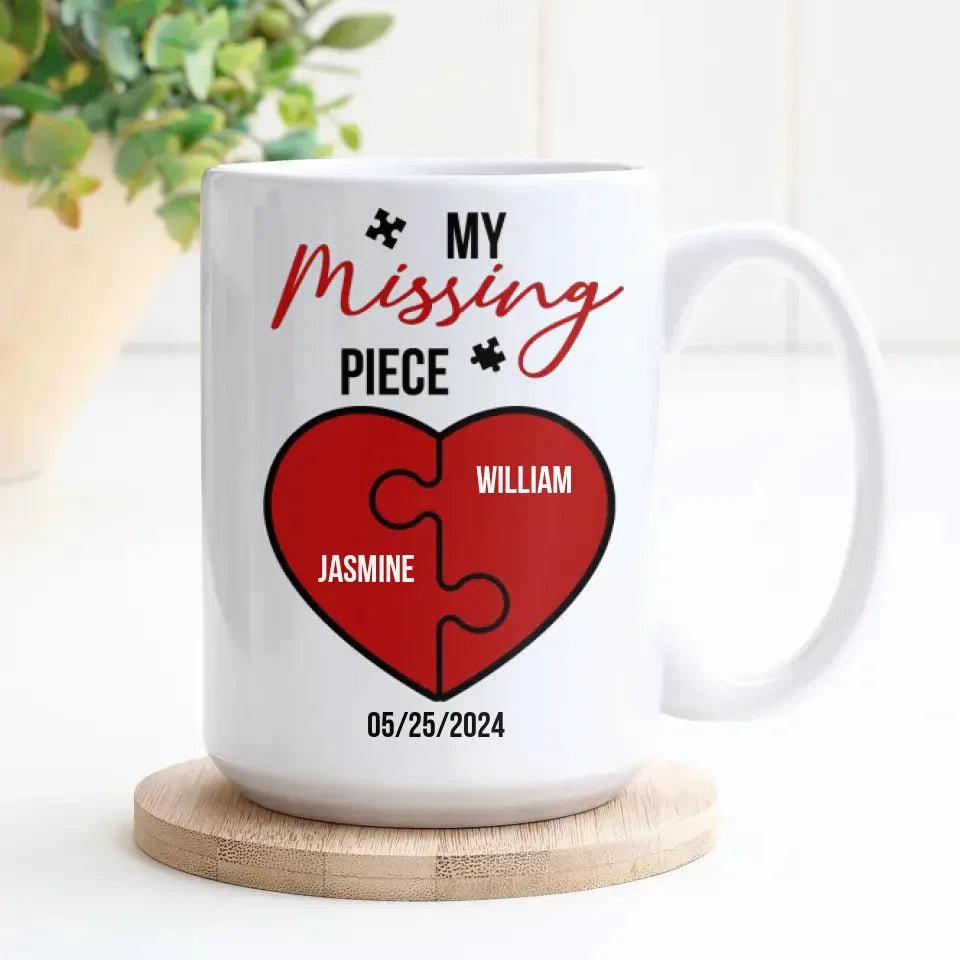 I Met You, I Liked You, My Missing Piece - Personalized Gifts For Couples - Mug