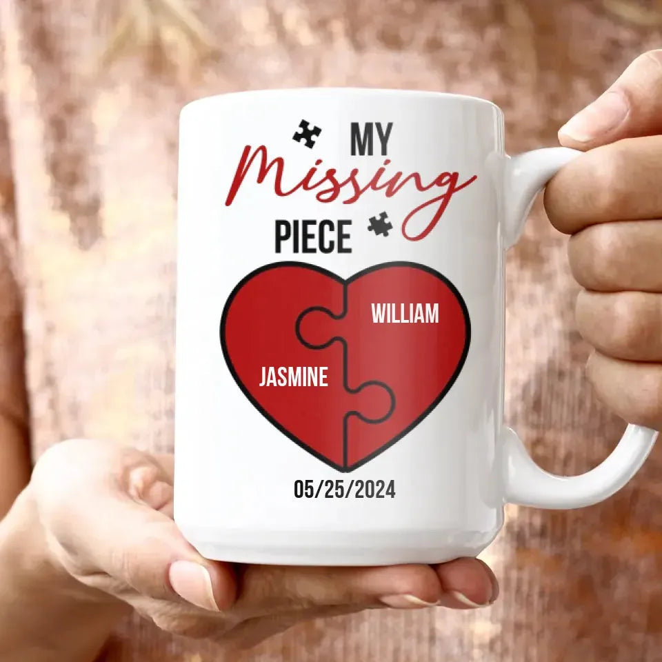 I Met You, I Liked You, My Missing Piece - Personalized Gifts For Couples - Mug