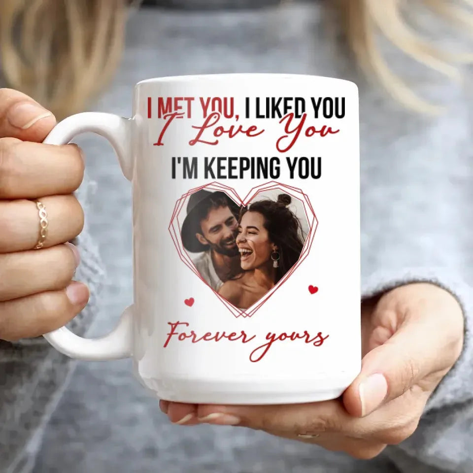 I Met You, I Liked You, My Missing Piece - Personalized Gifts For Couples - Mug