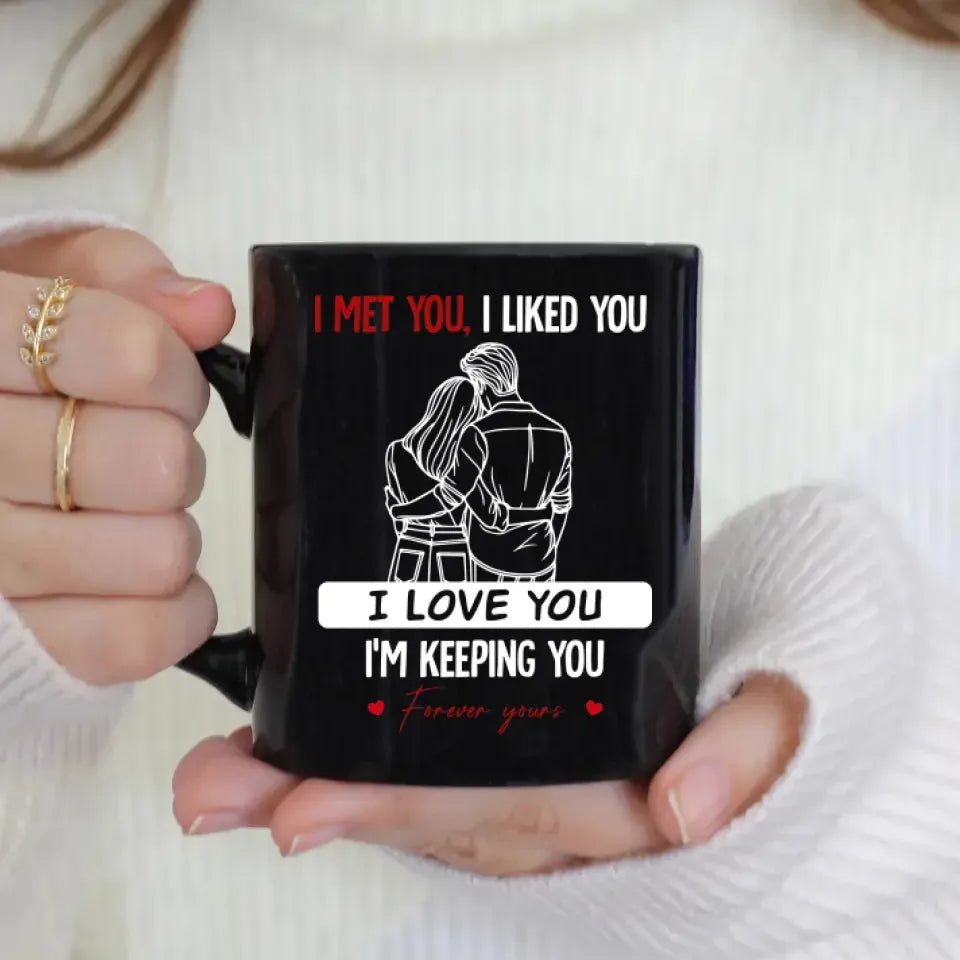 I Met You, I Liked You, Hugging Couple Sketch Style - Personalized Gifts For Couples - Mug