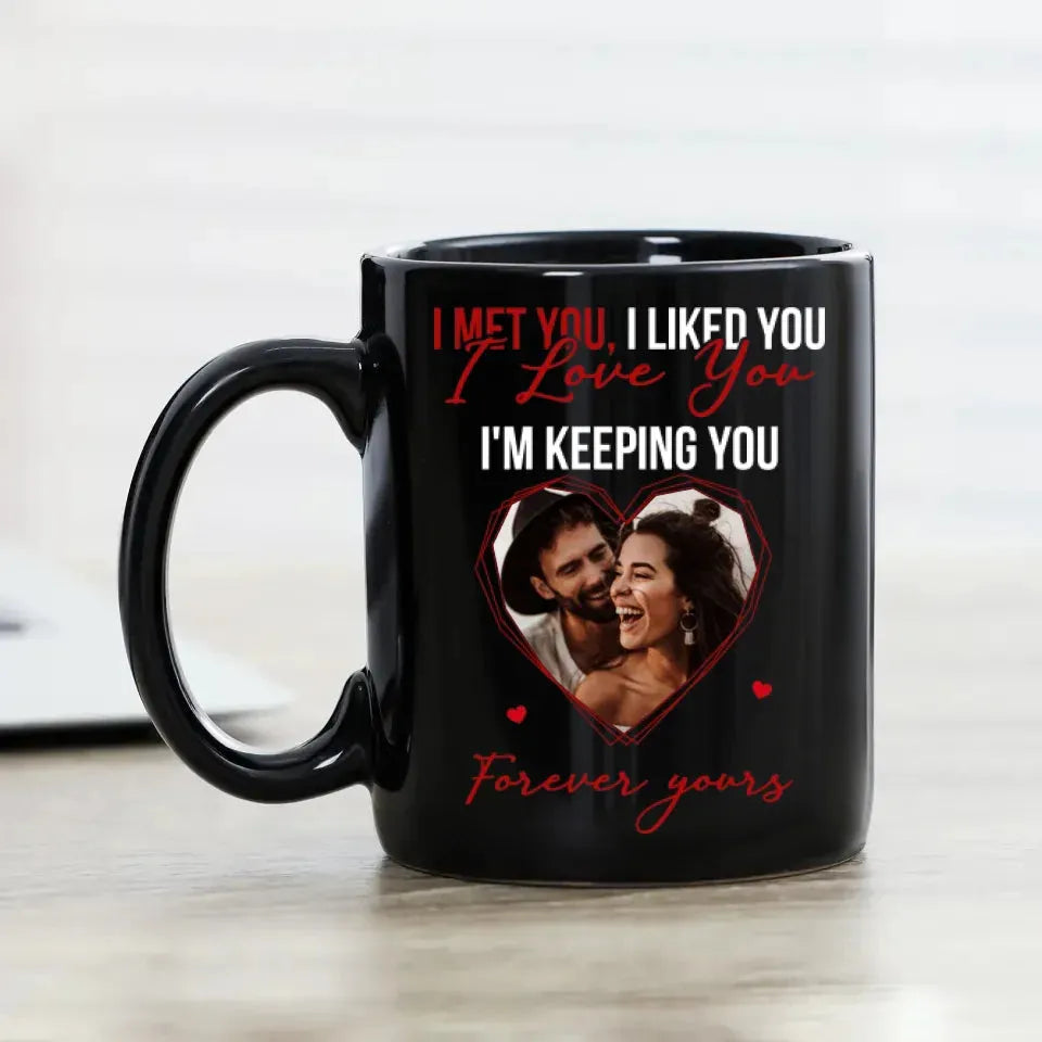 I Met You, I Liked You, My Missing Piece - Personalized Gifts For Couples - Mug