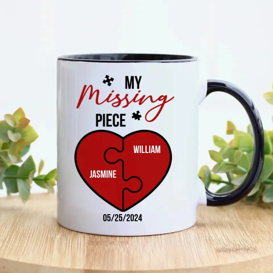 I Met You, I Liked You, My Missing Piece - Personalized Gifts For Couples - Mug