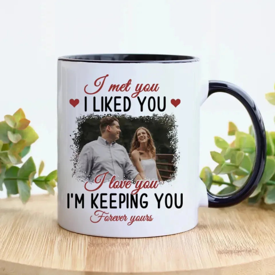 Forever Yours: From The Moment I Met And Loved You - Personalized Gifts For Couples - Mug